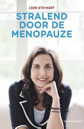Stralend door de menopauze - Leen Steyaert 9789461316073, Verzenden, Gelezen, Leen Steyaert