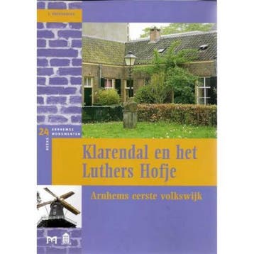 Klarendal en het Luthers Hofje / Arnhemse monumentenreeks /, Verzenden, Zo goed als nieuw, J. Vredenberg