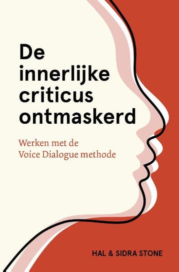 De innerlijke criticus ontmaskerd - Hal Stone 9789020219104, Boeken, Verzenden, Zo goed als nieuw, Hal Stone