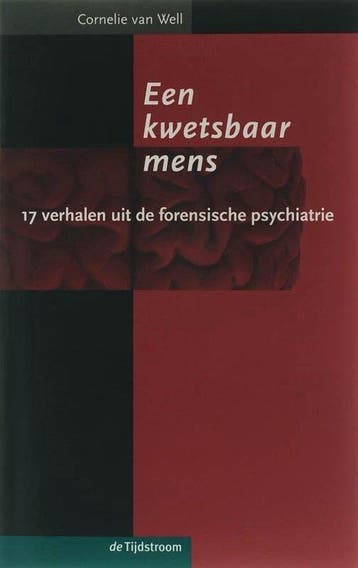 Een kwetsbaar mens - Cornelie van Well - 9789058981141 - Pap, Boeken, Verzenden, Nieuw