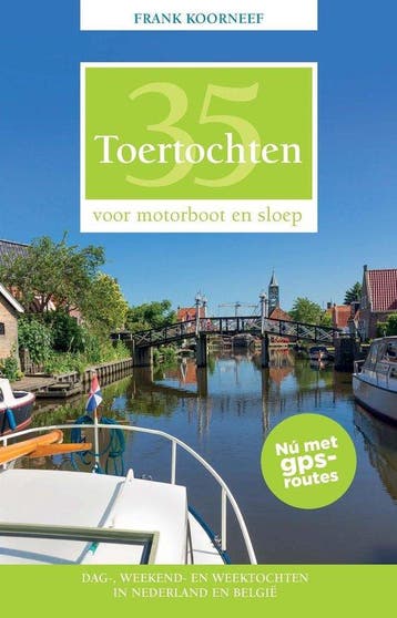 9789064107450 35 Toertochten voor motorboot en sloep, Verzenden, Nieuw, Frank Koorneef