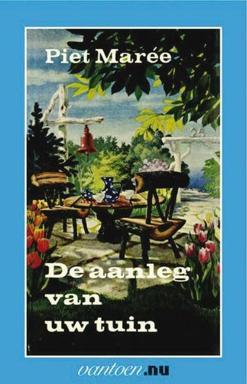 Aanleg van uw tuin (Goed), Boeken, Verzenden, Gelezen, Piet Mareé