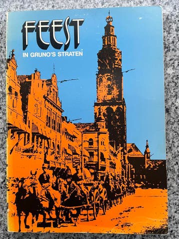 Feest in Gruno’s straten (Groningen), Verzenden, Jhr. Drs. A.A.R. Verheijen en drs. P.J. Huizinga, 20e eeuw of later, Gelezen