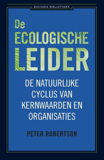 De ecologische leider / Business bibliotheek - Peter, Boeken, Verzenden, Gelezen, Peter Robertson