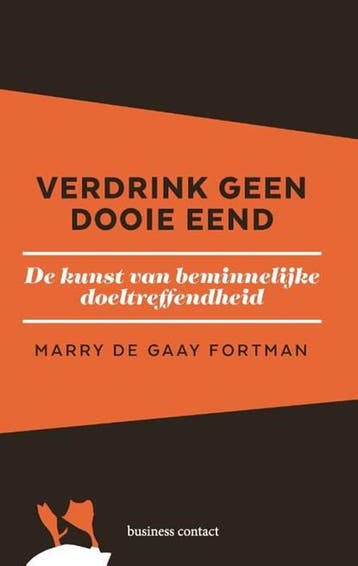 Verdrink geen dooie eend | 9789047011330 | Marry de Gaay, Ophalen of Verzenden, Zo goed als nieuw, Marry de Gaay Fortman