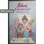 SCHAT, IK KOM IETS LATER. MOPPEN OV 9789068061437 E, Verzenden, Gelezen, E