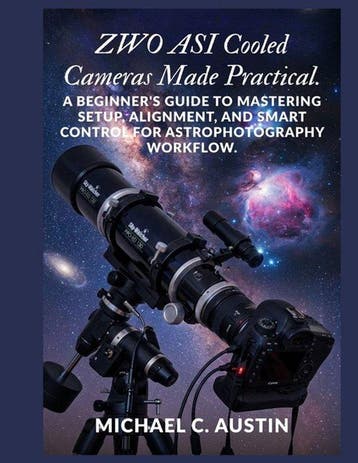 9798258475947 ZWO ASI Cooled Cameras Made Practical., Verzenden, Nieuw, Michael C Austin