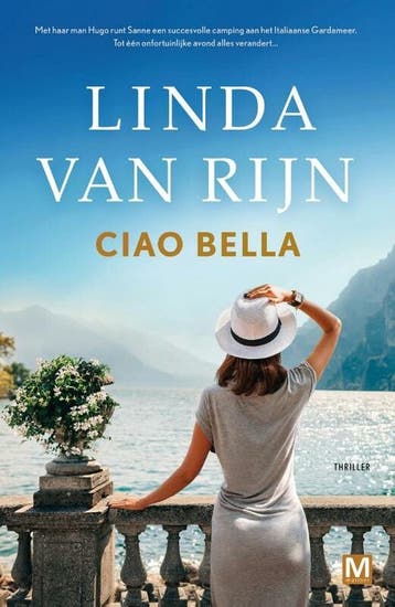 Ciao Bella - Linda van Rijn 9789460686016, Boeken, Thrillers, Verzenden, Gelezen, Linda van Rijn
