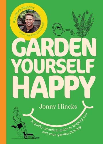 9781529976243 Garden Yourself Happy | Tweedehands, Verzenden, Zo goed als nieuw, Jonny Hincks