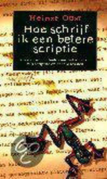 Hoe schrijf ik een betere scriptie - H. Oost 9789025411428, Verzenden, Zo goed als nieuw, H. Oost