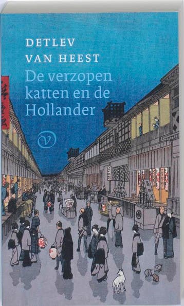 De verzopen katten en de Hollander - Detlev van Heest, Verzenden, Gelezen, Detlev van Heest