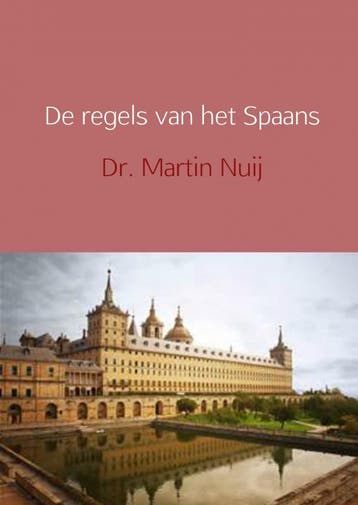 De Regels Van Het Spaans | Martin Nuij | Nieuw, Ophalen of Verzenden, Nieuw, Martin Nuij