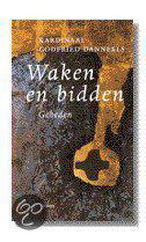 Waken en bidden 9789020931129 G. Danneels, Boeken, Godsdienst en Theologie, Zo goed als nieuw, Verzenden
