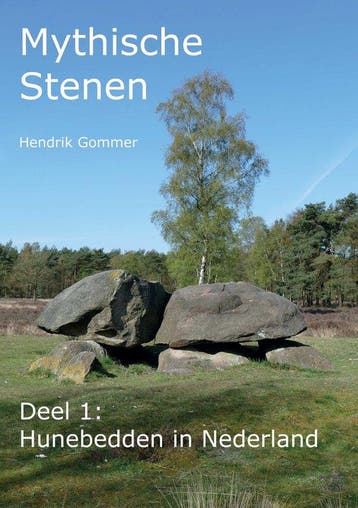9789083000688 Mythische Stenen 1 - Hunebedden in Nederland, Boeken, Verzenden, Nieuw, Hendrik Gommer