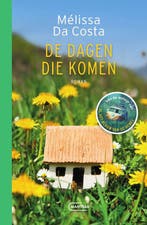 9789022341155 De dagen die komen Melissa Da Costa, Boeken, Verzenden, Nieuw, Melissa Da Costa