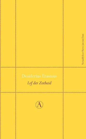 Perpetua Lof der zotheid, of De dwaasheid gekroond /, Verzenden, Gelezen, Desiderius Erasmus