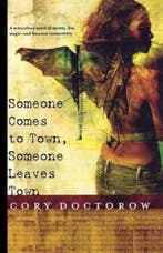Someone Comes to Town, Someone Leaves Town 9780765312808, Verzenden, Gelezen, Cory Doctorow