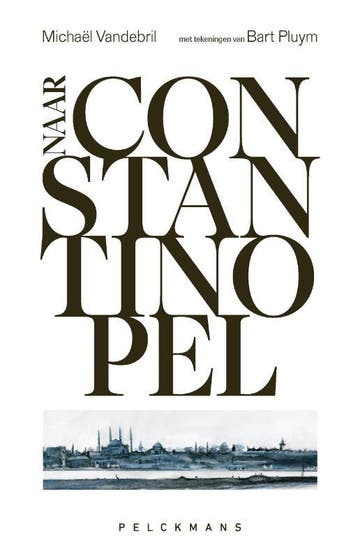 Naar Constantinopel | Michaël Vandebril; Bart Pluym | Nieuw, Ophalen of Verzenden, Nieuw, Michaël Vandebril; Bart Pluym