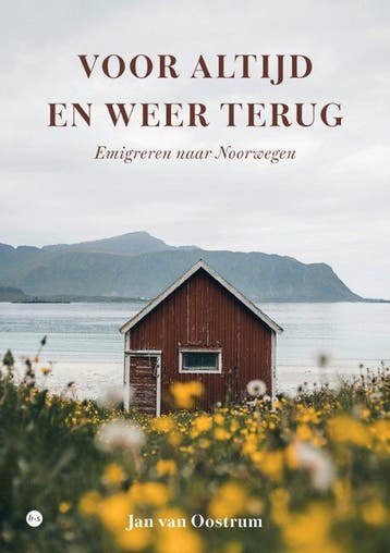 Voor altijd en weer terug - Jan van Oostrum 9789465283340, Verzenden, Zo goed als nieuw, Jan van Oostrum