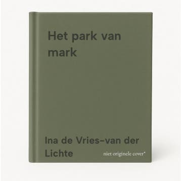 Het park van mark - Ina de Vries-van der Lichte, Verzenden, Gelezen, Ina de Vries-van der Lichte