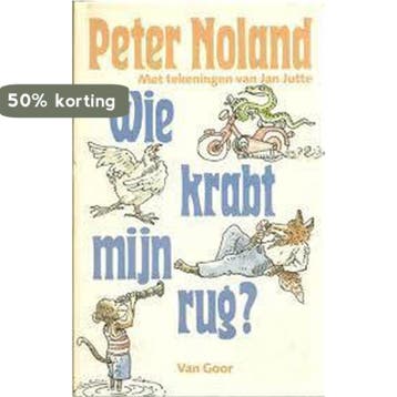 Wie krabt mijn rug? - Peter Noland 9789000028443, Verzenden, Gelezen, Peter Noland