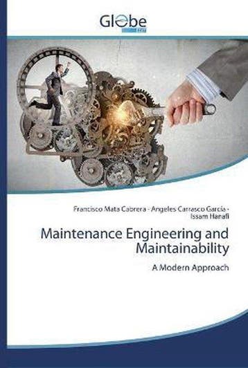 9786139414222 Maintenance Engineering and Maintainability, Verzenden, Nieuw, Francisco Mata Cabrera