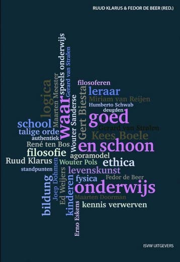Waar, goed en schoon onderwijs 9789491693434, Verzenden, Zo goed als nieuw