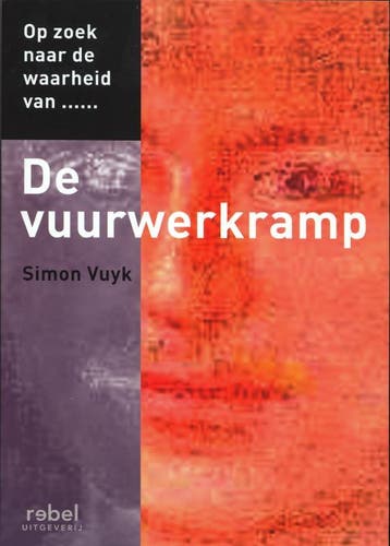 Op zoek naar de waarheid van de vuurwerkramp - S. Vuyk, Verzenden, Zo goed als nieuw, S. Vuyk
