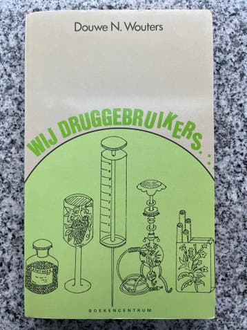 Wij druggebruikers, Gelezen, Verzenden, Douwe N. Wouters, Gezondheid en Conditie