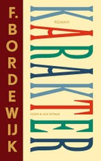 Karakter 9789038815480 F. Bordewijk, Boeken, Ophalen of Verzenden, Nieuw, F. Bordewijk