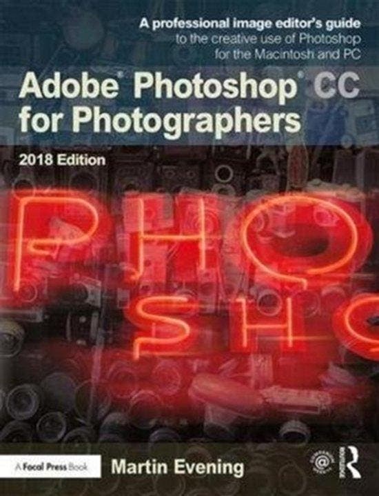 9781138086760 Adobe Photoshop CC for Photographers 2018, Boeken, Schoolboeken, Zo goed als nieuw, Verzenden