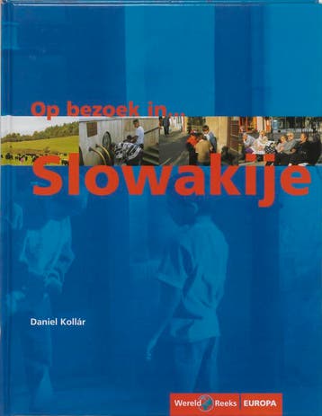 Op bezoek in ... Slowakije / Wereldreeks - D. Kollar, Verzenden, Zo goed als nieuw, D. Kollar