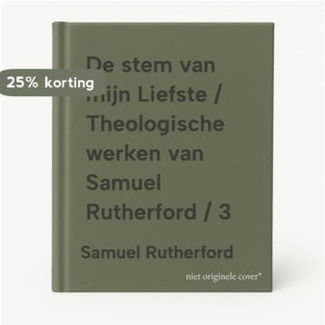 De stem van mijn Liefste / Theologische werken van Samuel, Boeken, Verzenden, Zo goed als nieuw, Samuel Rutherford