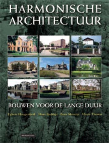 Harmonische architectuur 9789057307638 Egbert Hoogenberk, Verzenden, Zo goed als nieuw, Egbert Hoogenberk
