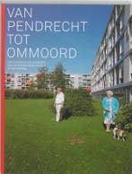 VAN PENDRECHT TOT OMMOORD 9789068683806, Verzenden, Gelezen