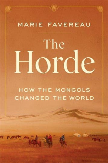 9780674244214 The Horde - How the Mongols Changed the World, Verzenden, Nieuw, Marie Favereau