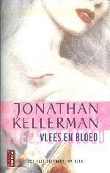Vlees en bloed - Jonathan Kellerman 9789024551835, Verzenden, Gelezen, Jonathan Kellerman