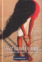 Het Land In Mij 9789069744179 Naima El Bezaz, Boeken, Verzenden, Gelezen, Naima El Bezaz