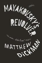 Mayakovskys Revolver 9780393348798 Matthew Dickman, Verzenden, Zo goed als nieuw, Matthew Dickman
