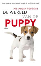 De Wereld Van De Puppy 9789463822718 Alexandra Horowitz, Ophalen of Verzenden, Nieuw, Alexandra Horowitz