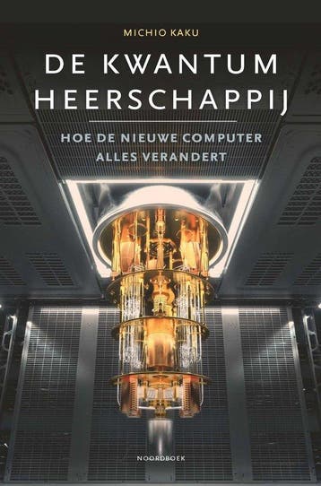 9789464713343 De kwantumheerschappij Michio Kaku, Verzenden, Nieuw, Michio Kaku