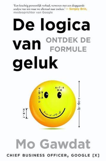 De logica van geluk | 9789492037657 | Mo Gawdat, Boeken, Ophalen of Verzenden, Zo goed als nieuw, Mo Gawdat