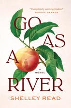 Go as a River 9781954118232 Shelley Read, Boeken, Verzenden, Gelezen, Shelley Read