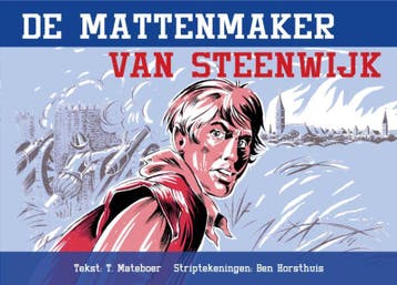 De mattenmaker van Steenwijk 9789033631085 T. Mateboer, Verzenden, Zo goed als nieuw, T. Mateboer