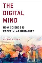 The Digital Mind 9780262036030 Arlindo Oliveira, Verzenden, Zo goed als nieuw, Arlindo Oliveira