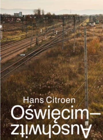 Auschwitz-Oswiecim ; Oswiecim-Auschwitz 9789460830402, Boeken, Verzenden, Gelezen, Hans Citroen