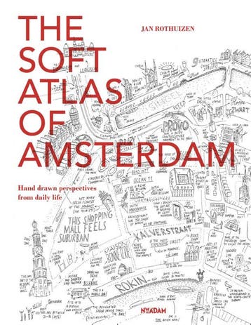 The soft atlas of Amsterdam - Jan Rothuizen 9789046816394, Verzenden, Zo goed als nieuw, Jan Rothuizen