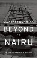 Macroeconomics Beyond The Nairu 9780674062276 Servaas Storm, Verzenden, Gelezen, Servaas Storm