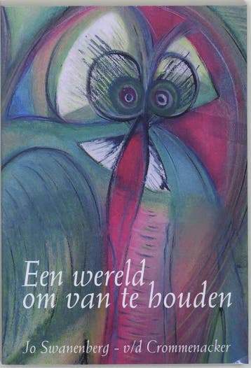 Een wereld om van te houden 9789051793826, Verzenden, Gelezen, J. Swanenberg-van de Crommenacker