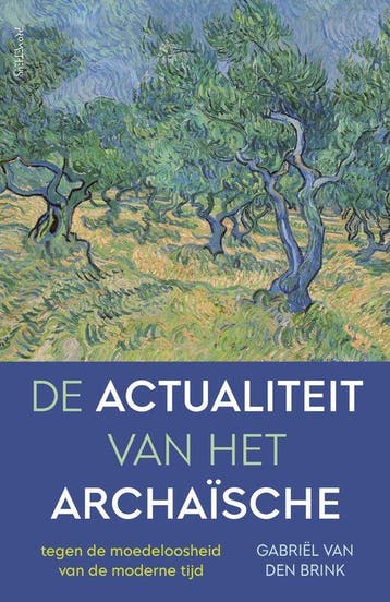 De actualiteit van het archaïsche -  9789044640427,  Gabriel Van Den Brink, Nieuw, Ophalen of Verzenden, Overige onderwerpen
